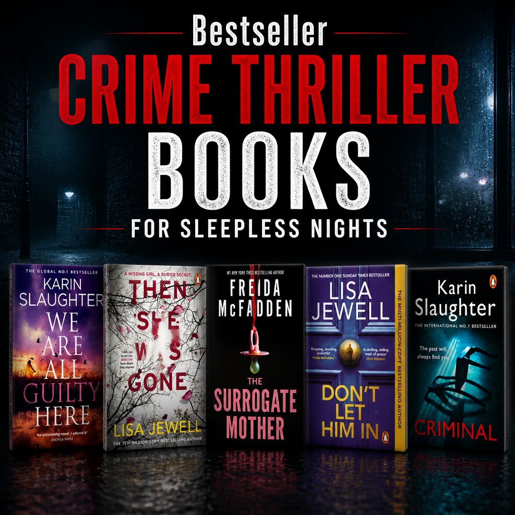 Bestseller crime thriller books: Karin Slaughter, Lisa Jewell, Freida McFadden